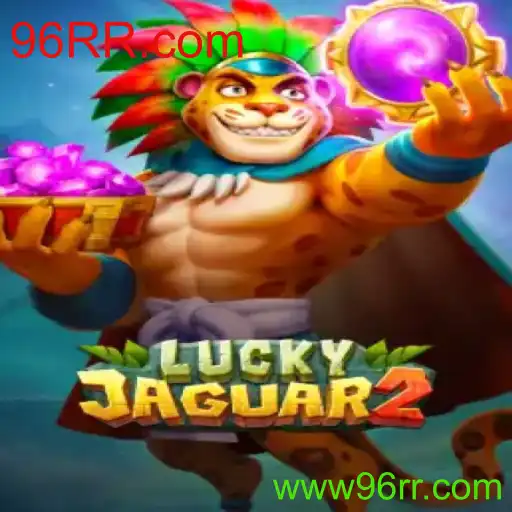 Descubra o Mundo de Luckyjaguar2: Jogue e Ganhe em 96RR.com